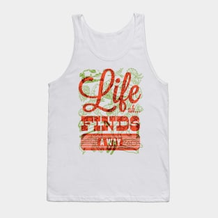 Life Finds A Way Tank Top